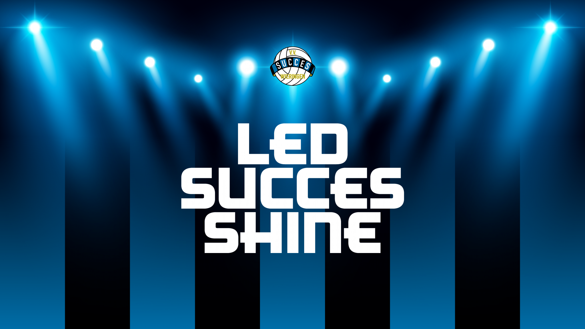 LED Succes Shine